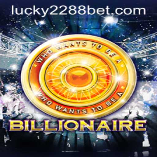 Explore the Exciting World of 'Billionaire' with 2288bet