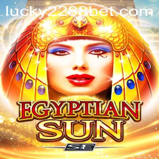 Exploring the Thrills of EgyptianSunSE and Its Connection to 2288bet